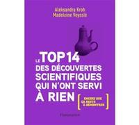 Madeleine Veyssié – Le top 14 des découvertes scientifiques qui n'ont servi à rien – Broché