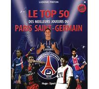 Le top 50 des meilleurs joueurs du Paris Saint-Germain + DVD