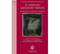 Le topos du manuscrit trouvé. Hommage à Christian Angelet