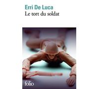 Erri De Luca – Le tort du soldat – Roman – Gallimard Poche