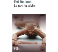 Erri De Luca – Le tort du soldat – Roman – Gallimard Poche