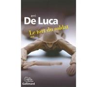 Le tort du soldat Erri De Luca (Auteur), Danièle Valin (Traduction)