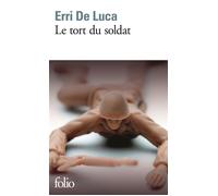 Erri De Luca – Le tort du soldat – Roman – Gallimard Poche