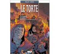 Le Torte, tome 2 : La geste sombre