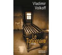Le Tortionnaire Vladimir Volkoff (Auteur)