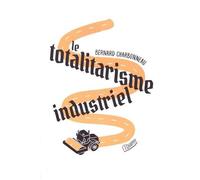 Le Totalitarisme Industriel