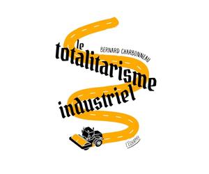 Le totalitarisme industriel