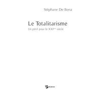 Le Totalitarisme : Un péril pour le XXIème Siècle