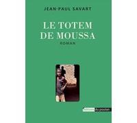 Le Totem de Moussa Jean-Paul Savart (Auteur)