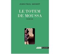 Le Totem de Moussa - Jean-Paul Savart - Du Poutan Eds - broché - Roman