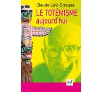 Le Totémisme aujourd'hui