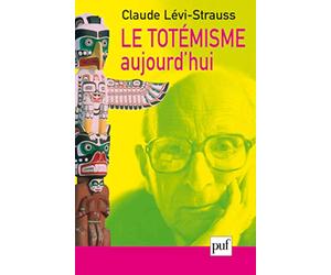 Le Totémisme aujourd'hui
