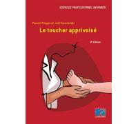 Le toucher apprivoisé Pour une approche différente du soigné - Pascal Prayez - Lamarre - broché - Etude