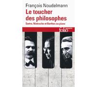 Le toucher des philosophes: Sartre, Nietzsche et Barthes au piano