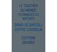Le toucher du monde: Techniques du naturer