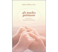 Le Toucher Guérisseur - Guérisons Et Méthodes Miraculeuses