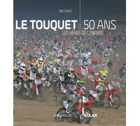 Eric Poiret – Le Touquet, 50 ans : Les héros de l'Enduro – Broché, Beau livre
