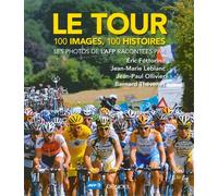 Le Tour 100 images, 100 histoires - Collectif - Denoël - broché - Beau livre