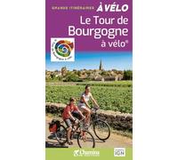 LE TOUR DE BOURGOGNE A VELO GRANDS ITINERAIRES A VELO