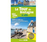 Le Tour De Bretagne À Vélo - Depuis Saint-Malo, Via Saint-Brieuc, Paimpol, Lannion, Brest, Douarnenez, Vannes, Redon, Vitré, Fougères, Cancale