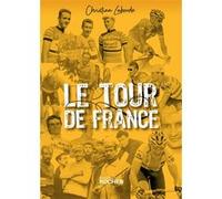 Le Tour de France Christian Laborde (Auteur), Sonia Lopez (Illustration)