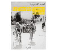 Le tour de France d'Antan - Les pionniers de la Grande Boucle - Nouvelle édition - Jacques Chancel - Hc Eds - relié - Essai