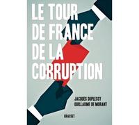 Le tour de France de la corruption - Jacques Duplessy - Grasset - broché - Essai