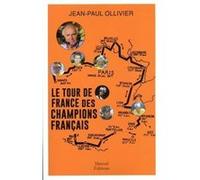 Le tour de France des champions Jean-Paul Ollivier (Auteur)