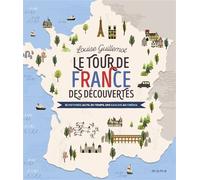 Le Tour de France des découvertes - 12 histoires au fil du temps, des Gaulois au cinéma - Louise Guillemot - Mame - relié - Document jeunesse