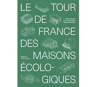 Le Tour De France Des Maisons Écologiques