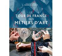 Le Tour De France Des Métiers D'art