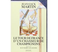 Le Tour de France d'un Chasseur de Champignons