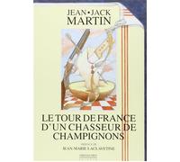 Le Tour de France d'un Chasseur de Champignons - Jean-Jack Martin - La Simarre - broché - Guide