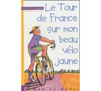 Le Tour de France sur mon beau vélo jaune