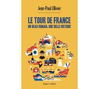 Le Tour de France: Un beau roman, une belle histoire