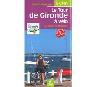 Le tour de gironde a velo au depart de bordeaux - Olivier Scagnetti - Chamina Eds - broché - Guide