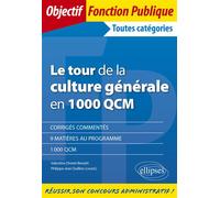 Le tour de la culture générale en 1000 QCM - Valentine Drevet-Benatti - Ellipses - broché - Scolaire / Universitaire