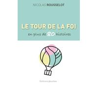 Le tour de la foi catholique en plus de 80 histoires