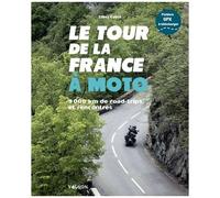Le Tour De La France À Moto - 9000 Km De Road-Trips Et Rencontres