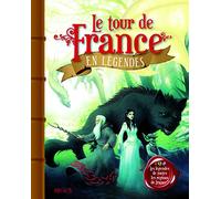 LE TOUR DE LA FRANCE EN LEGENDES