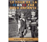 Le Tour de la France par deux enfants: Livre de lecture courante pour l'apprentissage de la lecture