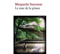 Marguerite Yourcenar – Le tour de la prison – Roman – Poche – Gallimard