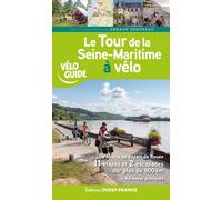 Le Tour de la Seine-Maritime à vélo - Arnaud Benureau - Ouest France - broché - Guide