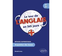 Le Tour De L'anglais En 365 Jours A1-A2 - Méthode D'apprentissage, Acquisition Des Bases