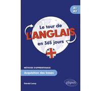 Le tour de l'anglais en 365 jours A1-A2 Méthode d'apprentissage. Acquisition des bases - Gérald Leroy - Ellipses - broché - Méthode de langue