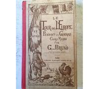 Le tour de l'europe pendant la guerre - G. Bruno - Des Equateurs Eds - broché - Etude