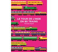 Le tour de l'Inde en 80 trains - Monisha Rajesh - Aux Forges Vulcain - broché - Roman