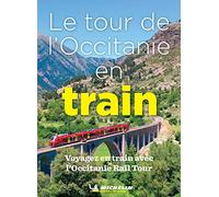 Le tour de l''Occitanie en train