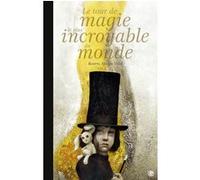 Le tour de magie le plus incroyable du monde Beatriz Martin Vidal (Auteur)