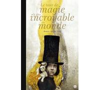 Le tour de magie le plus incroyable du monde - Beatriz Martin Vidal - Grasset Jeunesse - relié - Album jeunesse